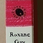 Roxane Gay - Bad Feminist, essays - pikkukuva 2