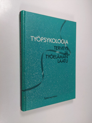 Kari ym. (toim.) Lindström : Työpsykologia : terveys ja t...