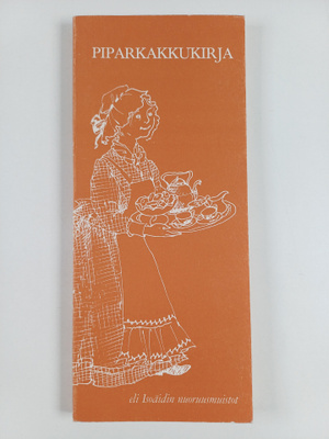 Kerttu Mäkelä : Piparkakkukirja, eli, Isoäidin nuoruusmui...