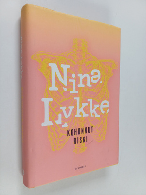 Nina Lykke : Kohonnut riski