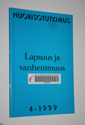 Nuorisotutkimus 4/1999 : Lapsuus ja vanhemmuus