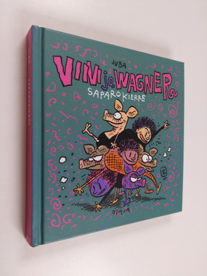 Juba : Viivi ja Wagner : saparokierre