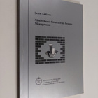 Jarmo Laitinen ym. : Model Based Construction Process Man... - pikkukuva 1