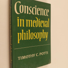 Timothy C. Potts : Conscience in Medieval philosophy - pikkukuva 1