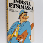 Arto Paasilinna : Isoisää etsimässä (signeerattu) - pikkukuva 1
