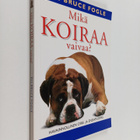 Bruce Fogle : Mikä koiraa vaivaa? - pikkukuva 1