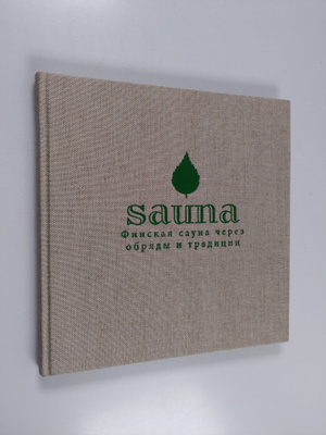 Keijo Taskinen : Sauna : finskaa sauna cerez obrady i tra...