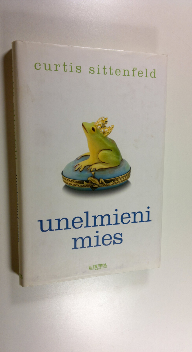 Curtis Sittenfeld : Unelmieni mies
