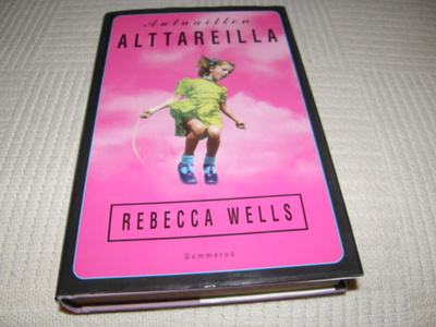 Rebecca Wells Autuaitten alttareilla -sid