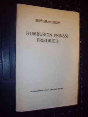 Heinrich von Kleist : Homburgin prinssi Friedrich (1 p. 1934
