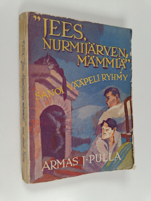 Armas J. Pulla : Jees, Nurmijärven mämmiä sanoi vääpeli R...