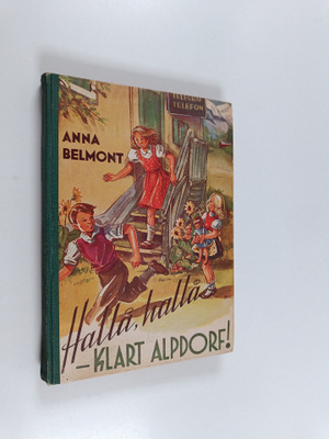Anna Belmont : Hålla, Hålla klart Alpdorf!