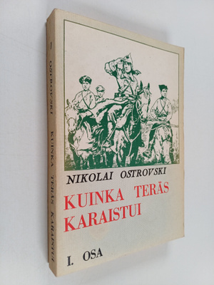 Nikolai Ostrovski : Kuinka teräs karaistui 1