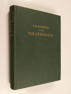 Toivo Mikael Kivimäki : Tekijänoikeus : tutkimus kirjaili...