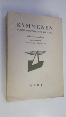 Solveig von (toim.) Schoultz : Kymmenen suomenruotsalaist...