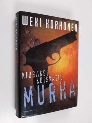 Wexi Korhonen : Kiusaksi kuiskattu murha