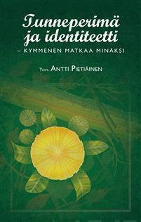 Antti Pietiäinen (toim.): TUNNEPERIMÄ JA IDENTITEETTI