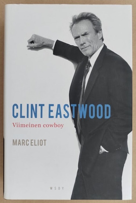 Marc Eliot: Clint Eastwood - Viimeinen cowboy