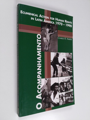 C. R. Harper : O acompanhamento : ecumenical action for h...