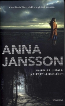 Anna Jansson - Vaitelias jumala - Kalpeat ja kuolleet