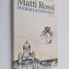 Matti Rossi : Nuorallatanssijat : veijariromaani - pikkukuva 1