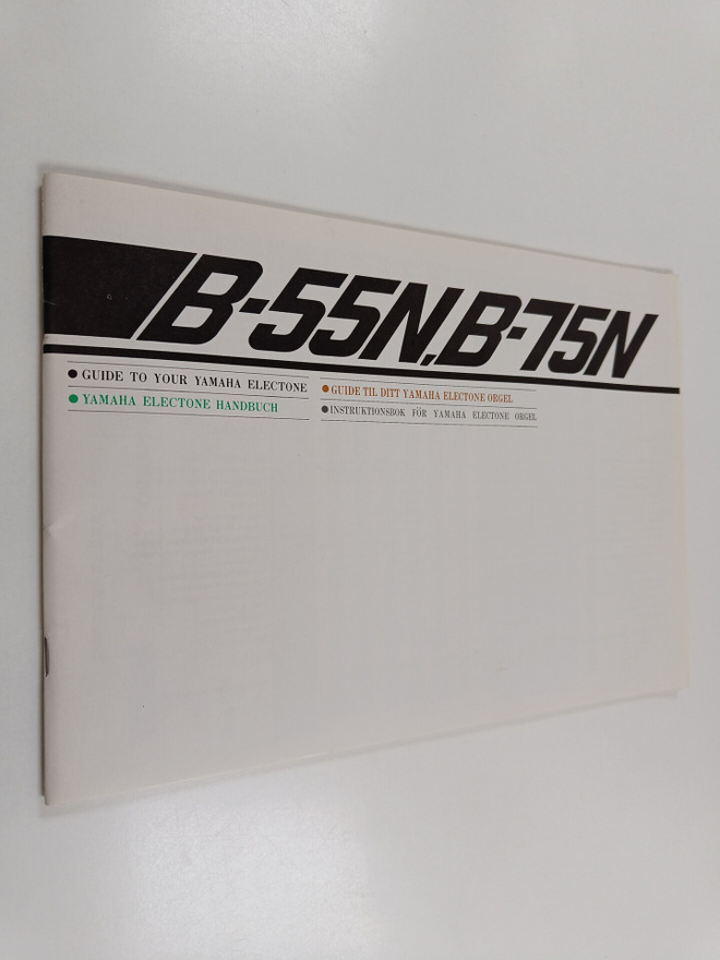 B-55N, B-75N : Guide to Your Yamaha Electone = Yamaha Ele...
