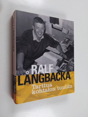 Ralf Långbacka : Tarttua kohtalon tuuliin