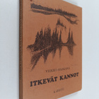 Veikko Haakana : Itkevät kannot - pikkukuva 1