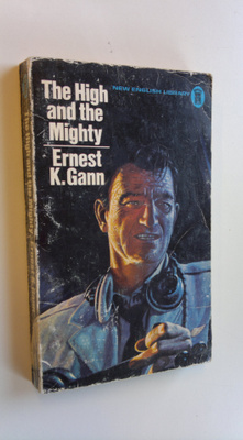 Ernest K. Gann : The high and the mighty