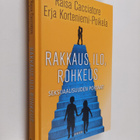 Raisa Cacciatore : Rakkaus, ilo, rohkeus : seksuaalisuude... - pikkukuva 1