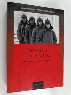 Timo ym. Vihavainen : Tuntematon talvisota : Neuvostoliit...