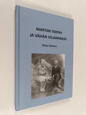 Maija Väisänen : Martan tarina ja vähän Viljaminkin (sign...