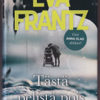 Eva Frantz: Tästä pelistä pois - pikkukuva 1