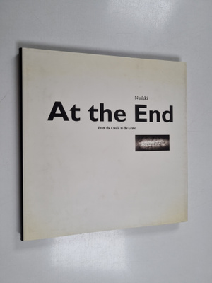 Pekka Nuikki : At the end of the day : from the cradle to...