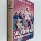 Fulton Oursler : Suurin tarina mitä koskaan on kerrottu :... - pikkukuva 1