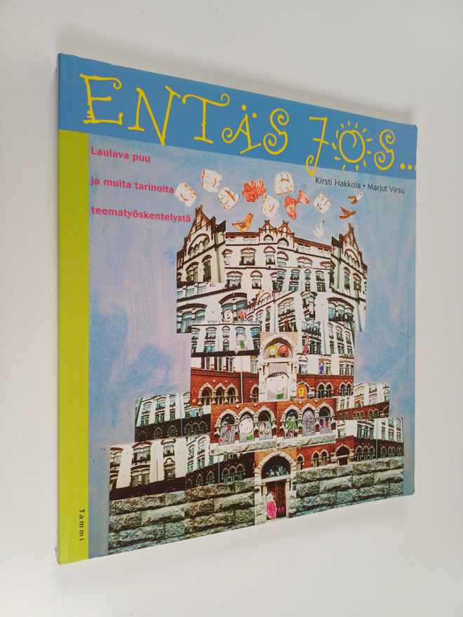 Kirsti Hakkola : Entäs jos