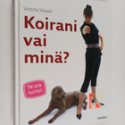 Victoria Stilwell : Koirani vai minä - pikkukuva 1