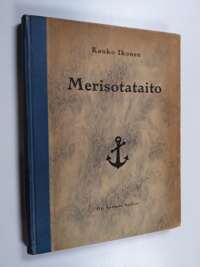 Kauko Ikonen : Merisotataito : luentoja sen pääpiirteistä