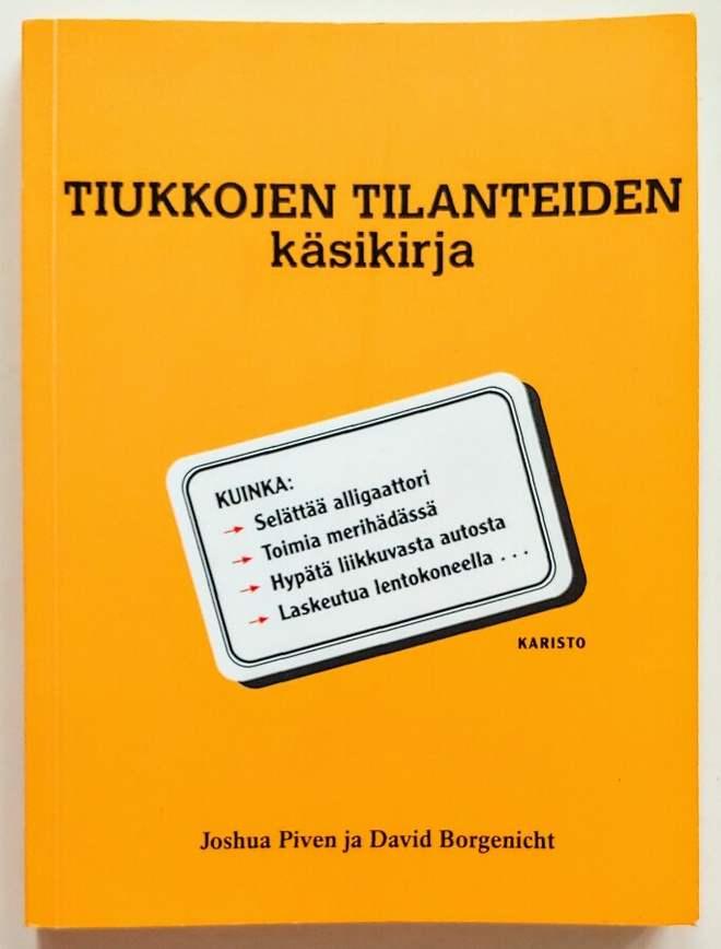 TIUKKOJEN TILANTEIDEN KÄSIKIRJA – 6. p. 2007 - Joshua Piven