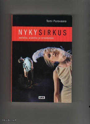 Purovaara, Tomi: Nykysirkus, Like 2005, nid., K4