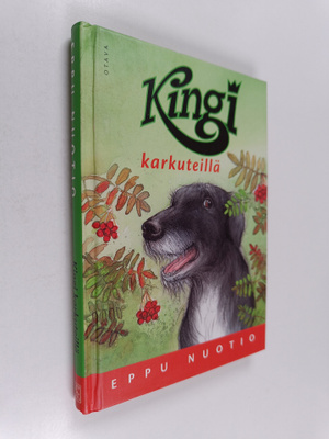 Eppu Nuotio : Kingi karkuteillä
