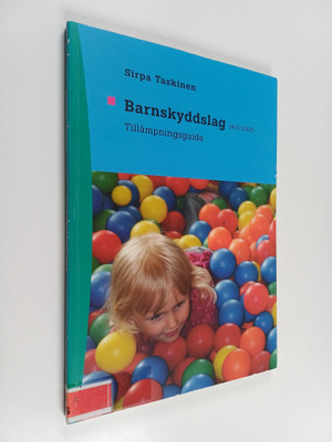 Sirpa Taskinen : Barnskyddslag (417/2007) : tillämpningsg...