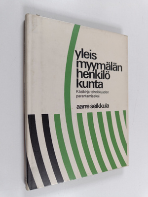 Aarre Seikkula : Yleismyymälän henkilökunta : käsikirja t...