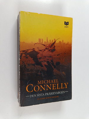 Michael Connelly : Den sista prärievargen