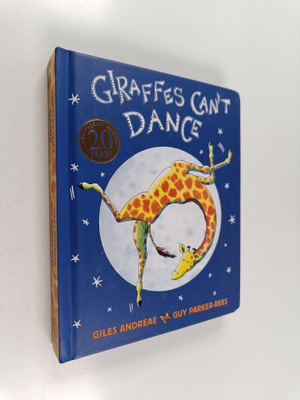 Giles Andreae : Giraffes Can't Dance
