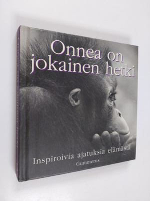 koonnut Tom Burns : Onnea on jokainen hetki