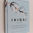 Hector Garcia : Ikigai : the Japanese secret to a long an... - pikkukuva 1