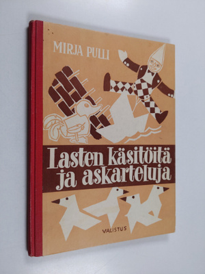 Mirja Pulli : Lasten käsitöitä ja askarteluja