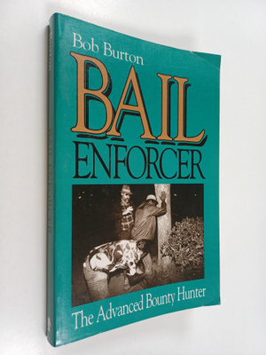 Bob Burton : Bail Enforcer - The Advanced Bounty Hunter