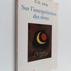 Carl Gustav Jung : Sur l'interpretation des reves - pikkukuva 1